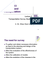 UEMX 3813 Highway and Transportation: Transportation Survey Studies Ir. Dr. Khoo Hooi Ling