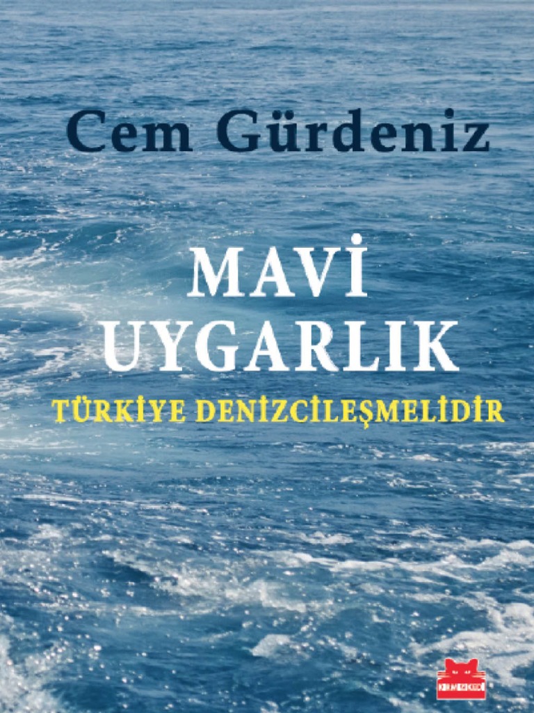 mavi uygarlik turkiye denizcilesmelidir inceleme by gurdeniz cem pdf