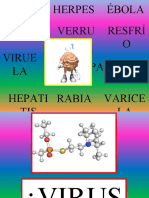 Sida Herpes Ébola Gripe Verru GAS Resfrí O Parotiditi S Virue LA Varice LA Rabia Hepati TIS