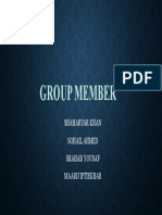 Group Member: Shaharyar Khan Sohail Ahmed Shahab Yousaf Maarij Iftiekhar