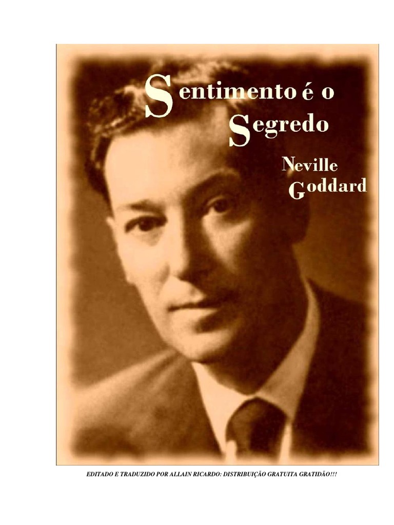 Sentimento é o Segredo de Neville Goddard | PDF | Liberdade | Livre ...