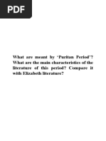 What Are Meant by Puritan Period'? What Are The Main Characteristics of The Literature of This Period? Compare It With Elizabeth Literature?