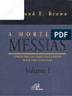 Raymond Brown - A Morte Do Messias - Comentário Às Narrativas Da Paixão Nos Quatro Evangelhos PDF