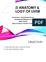 Gross Anatomy & Histology of Liver: Prepared By: Anish Dhakal (Aryan) MBBS Student Patan Academy of Health Sciences