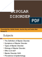 Bipolar Disorder: Presented By: Ashok Aswin, Aarsha Raj and Sneha Nair Group 51