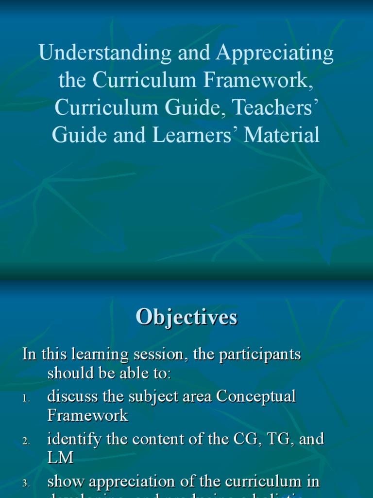 Understanding and Appreciating The Curriculum Framework, Curriculum