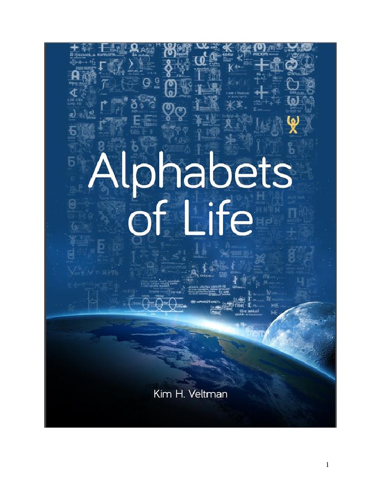 Alphabets Of Life By Dr Kim H Veltman Scholars Edition Vol 1 Alphabet Writing