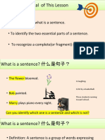 To Understand What Is A Sentence. - To Identify The Two Essential Parts of A Sentence. - To Recognize A Complete (Or Fragment) Sentence