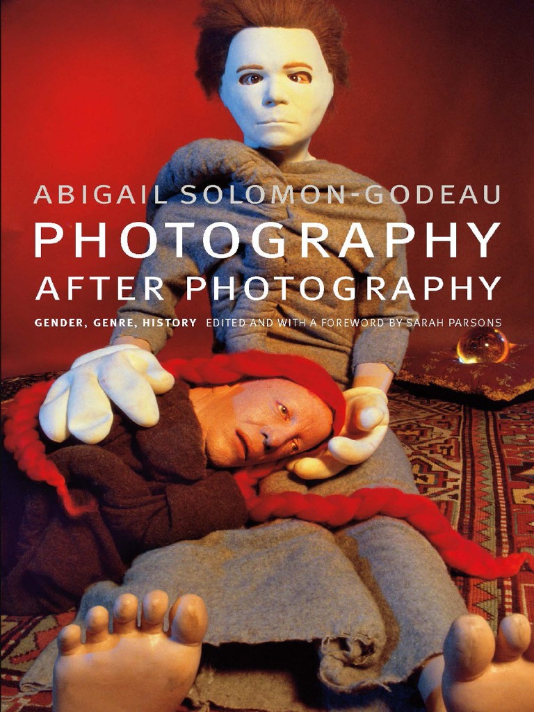 Abigail Solomon-Godeau-Photography After Photography