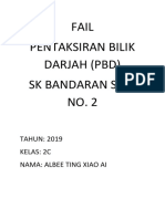 Fail Pentaksiran Bilik Darjah (PBD) SK Bandaran Sibu NO. 2: TAHUN: 2019 Kelas: 2C Nama: Albee Ting Xiao Ai