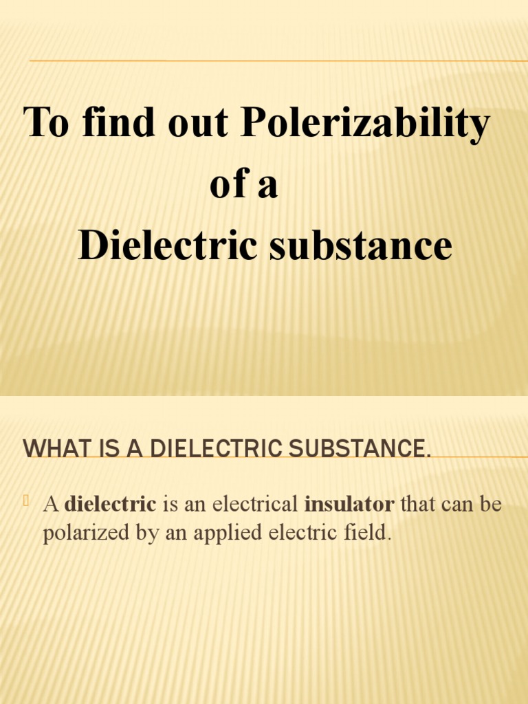 Practical Applications of Dielectric Polarization | PDF | Natural ...