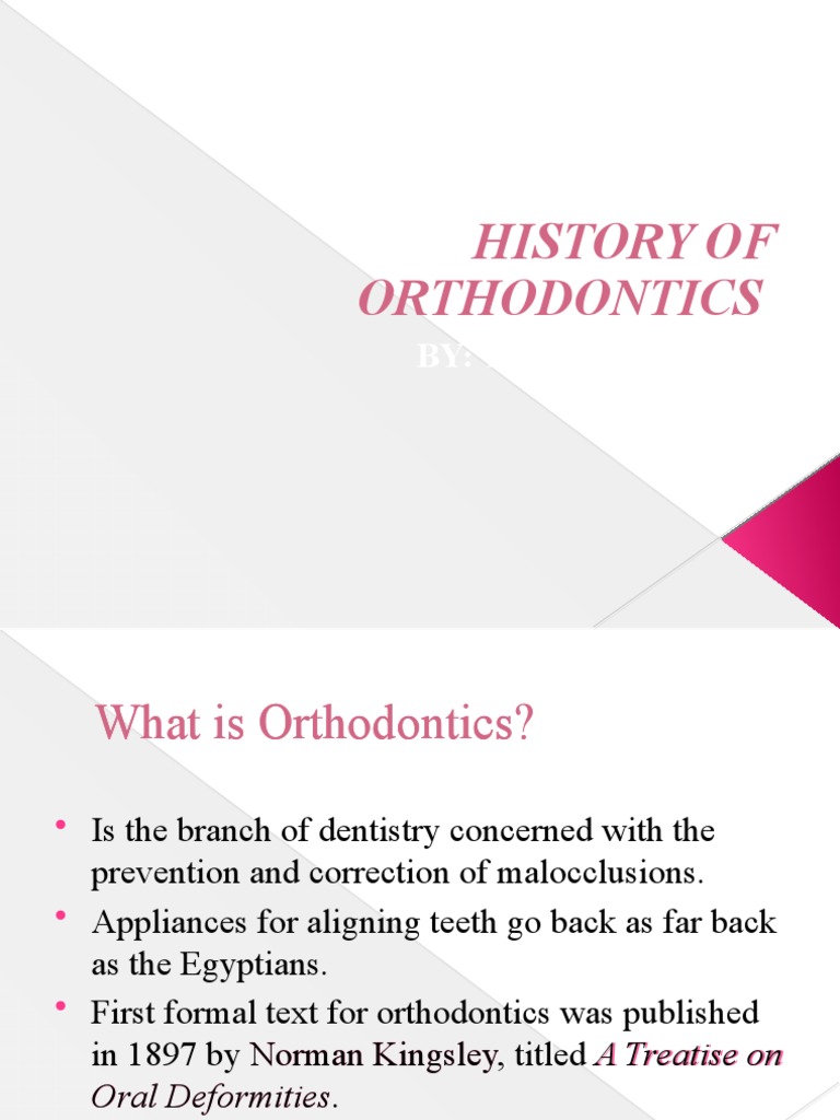 History of Orthodontics 2 PDF Orthodontics Dentistry
