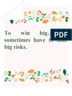 To Win Big, You Sometimes Have To Take Big Risks