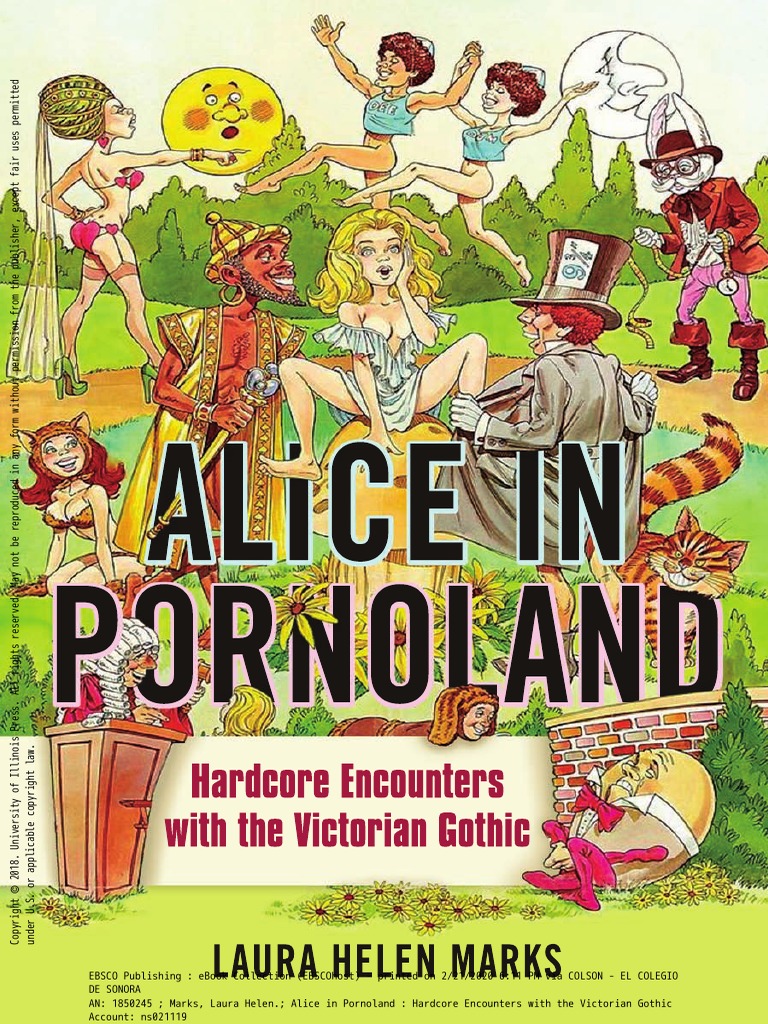 Alice in Pornoland Hardcore Encounters With The Victorian Gothic PDF Fair Use Media