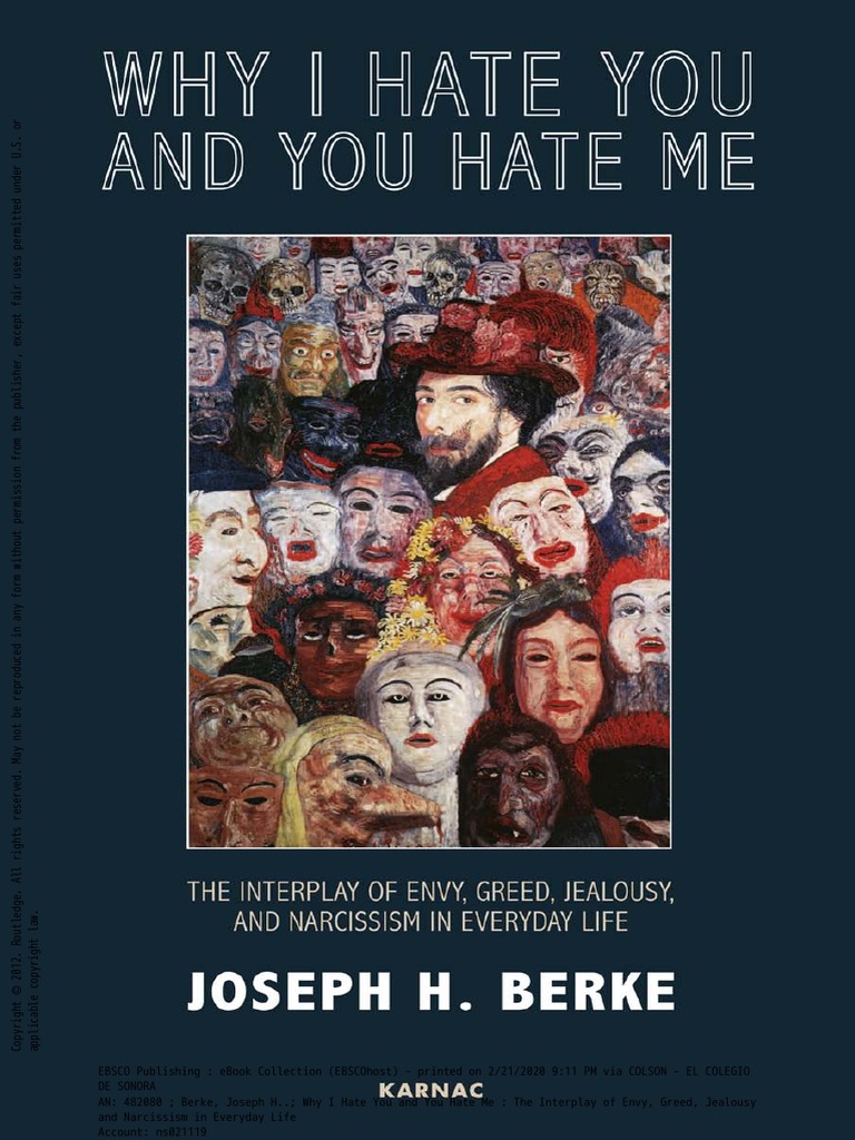 Why I Hate You and You Hate Me The Interplay of Envy, Greed, Jealousy and Narcissism in Everyday Life PDF PDF Psychology Behavioural Sciences