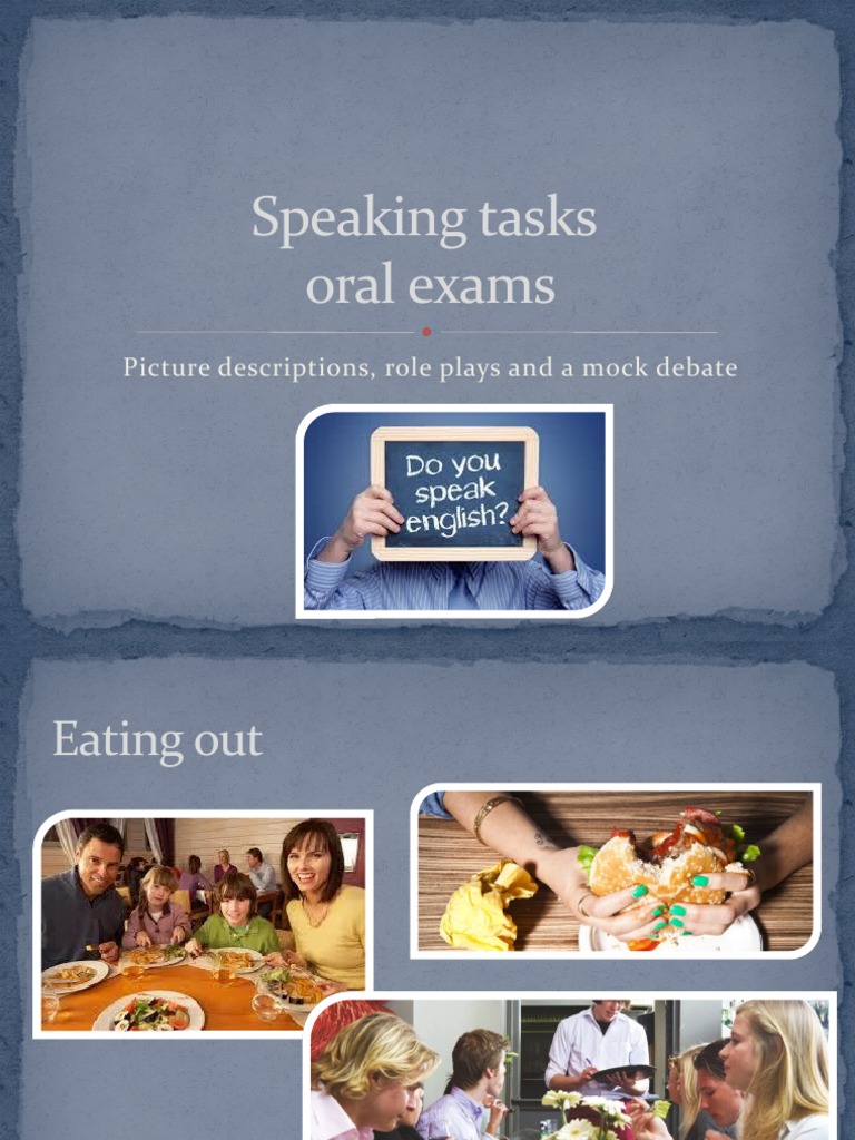 Speaking Tasks Oral Exams: Picture Descriptions, Role Plays and A Mock ...