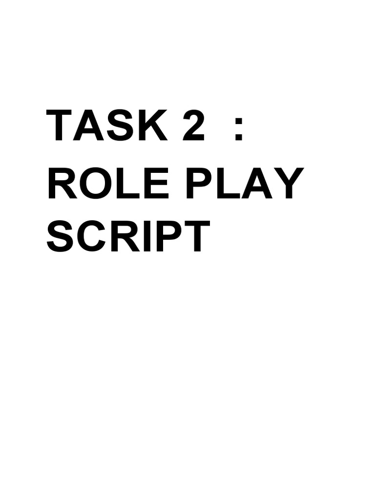 Task 2: Role Play Script | PDF | Home & Garden