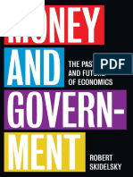 Robert Skidelsky - Money and Government - The Past and Future of Economics-Yale University Press (2018)