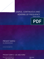 Present Simple, Continuous and Adverbs of Frequency