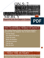 Lesson 5: 7 Corporal Works of Mercy: Prepared By: Mr. Kyle Angelo B. Cayaban