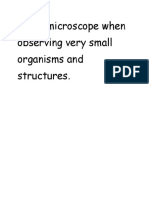 Use A Microscope When Observing Very Small Organisms and Structures