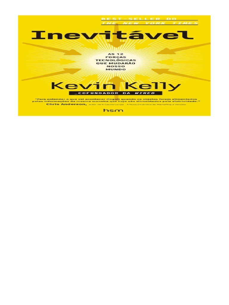 Inevitável As 12 Forças Tecnológicas Que Mudarão Nosso Mundo by Kevin Kelly  PDF | PDF | Internet | Tempo