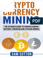 Cryptocurrency Mining - The Ultimate Guide To Understanding Bitcoin, Ethereum, and Litecoin Mining by Sam Sutton