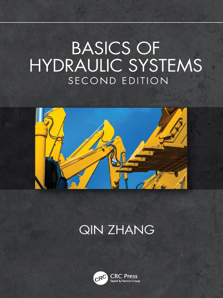 Zhang, Qin Basics of Hydraulic Systems PDF PDF Engines Power