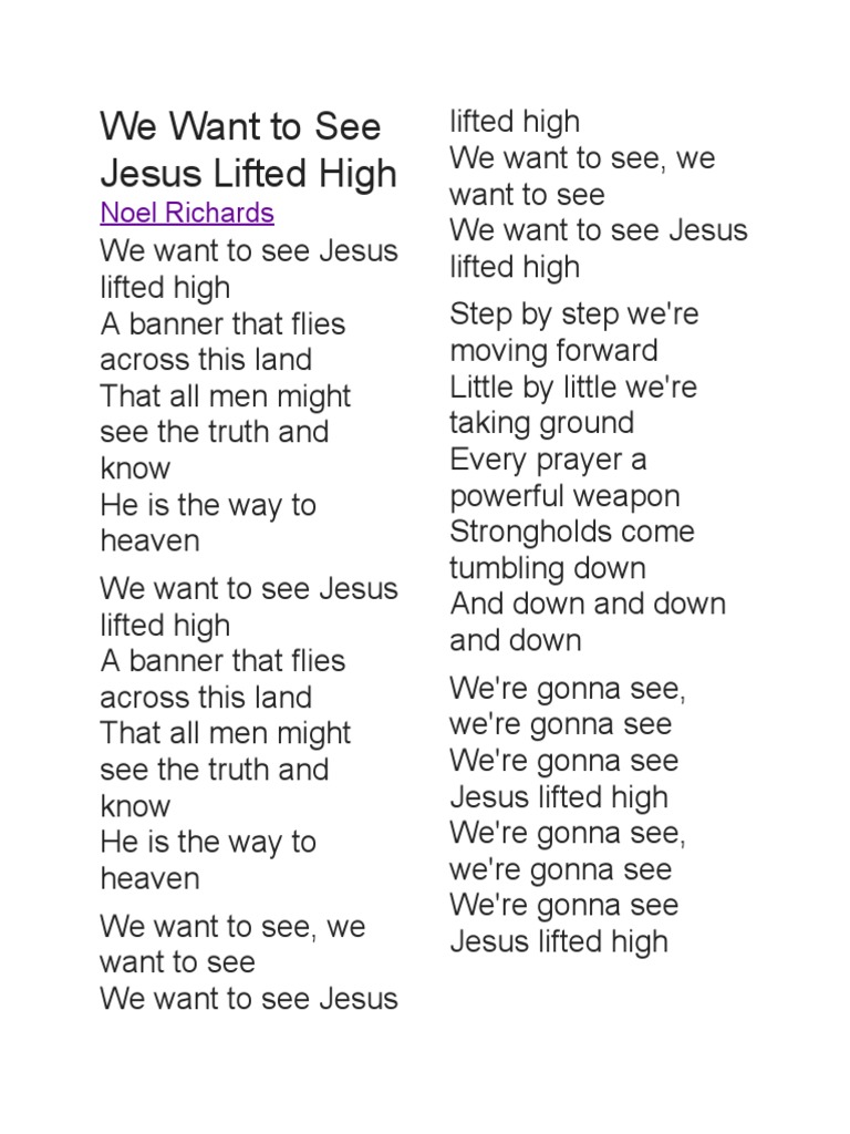 We Want To See Jesus Lifted High | PDF | Christian Belief And 