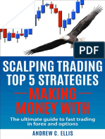 Scalping Trading - Top 5 Strategies (Making Money With The Ultimate Guide To Fast Trading in Forex and Options) by Andrew C. Ellis