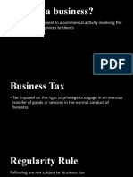 What Is A Business?: - A Habitual Engagement in A Commercial Activity Involving The Sale of Goods or Services To Clients