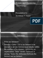 Intranets, Portals and Organizing Knowledge: Presentation by - Krishnan N Ayyer