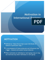Motivation in International Business: Presented By: Rajneet Kaur 02519103909