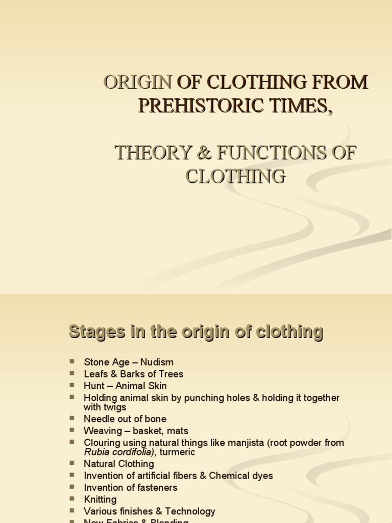 Session 1 Origin of Clothing PDF Clothing Silk