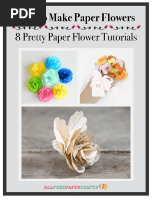 How to Make Paper Flowers 8 Pretty Paper Flower Tutorials eBook