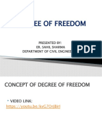 Degree of Freedom: Presented By: Er. Sahil Sharma Department of Civil Engineering
