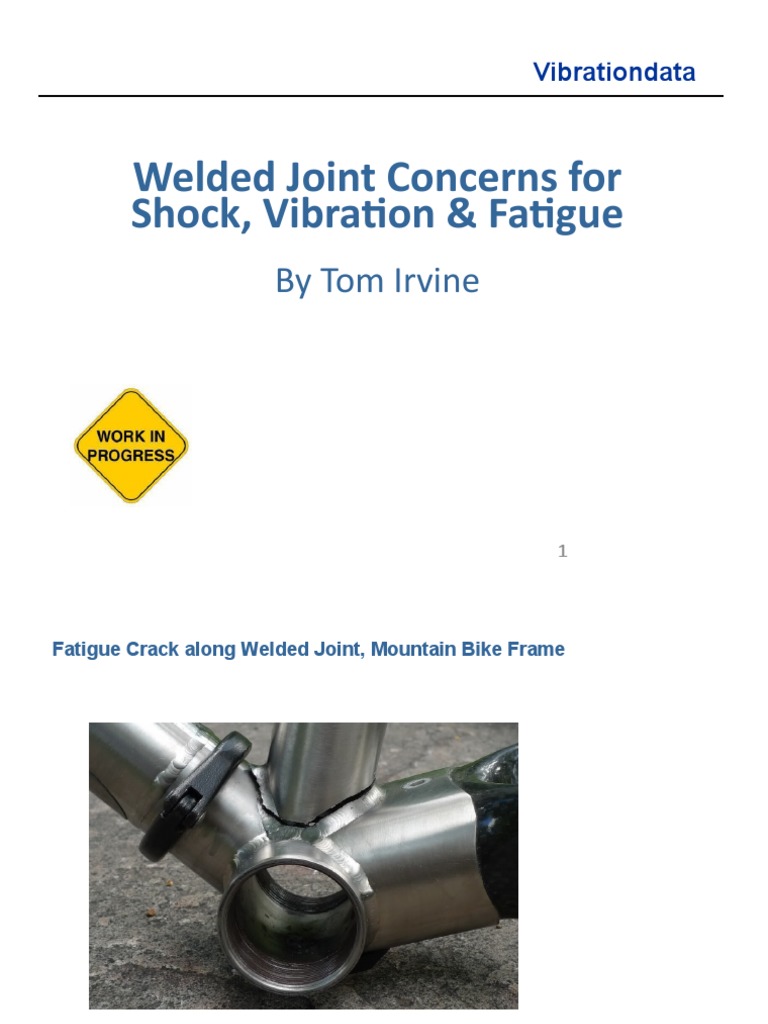 Welded Joint Concerns For Shock, Vibration & Fatigue by Tom Irvine