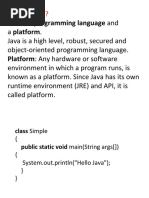 What Is Java?: Platform: Any Hardware or Software