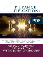Shawn Carson, Jess Marion, John Overdurf, Michael Watson - Deep Trance Identification_ Unconscious Modeling and Mastery for Hypnosis Practitioners, Coaches, and Everyday People-Changing Mind Publishin