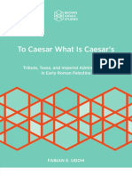 To Caesar What Is Caesar's Tribute: Taxes, and Imperial Administration in Early Roman Palestine (63 B.C.E.-70 C.E.), 2nd Ed.