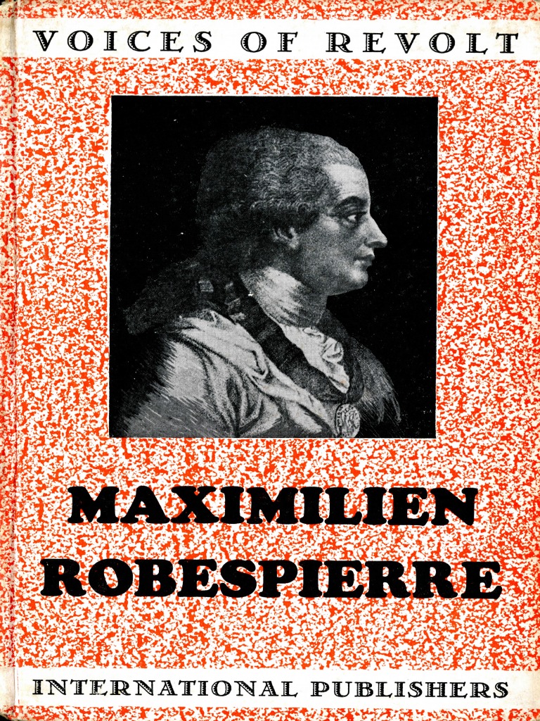 Maximilien Robespierre (Voices of Revolt 1) PDF Maximilien Robespierre Reign Of Terror