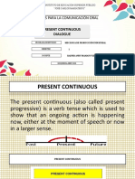 Inglés para La Comunicación Oral: Present Continuous Dialogue Present Continuous Dialogue