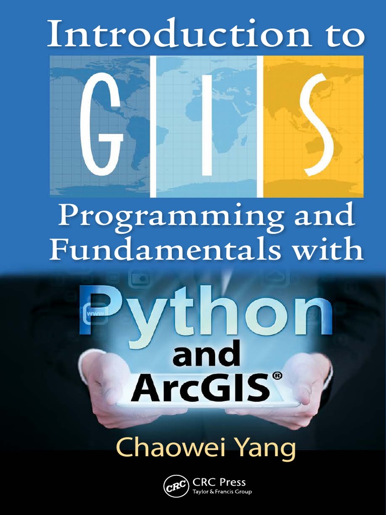 Introduction To GIS Programming and Fundamentals With Python and ArcGIS ...