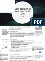 Data Response: Wells Field Studies Centre