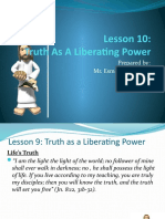 Lesson 10: Truth As A Liberating Power: Prepared By: Mr. Esmhel B. Briones
