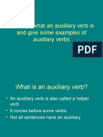 Describe What An Auxiliary Verb Is and Give Some Examples of Auxiliary Verbs
