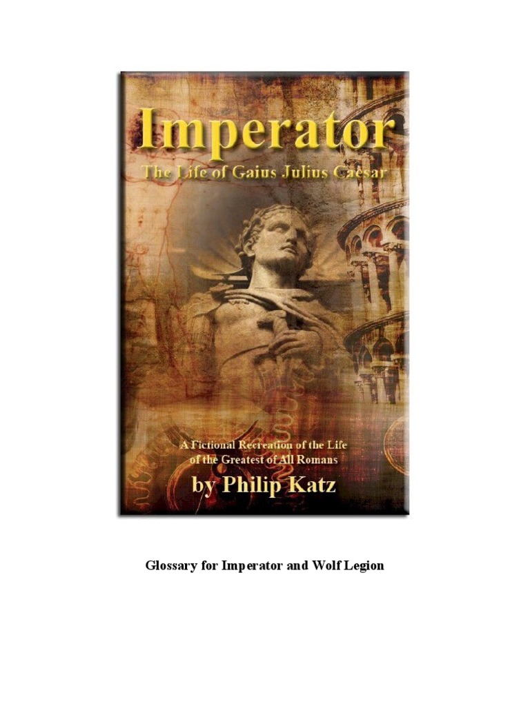 Imperator and Wolf Legion Glossary | PDF | Roman Republic | Ancient Rome