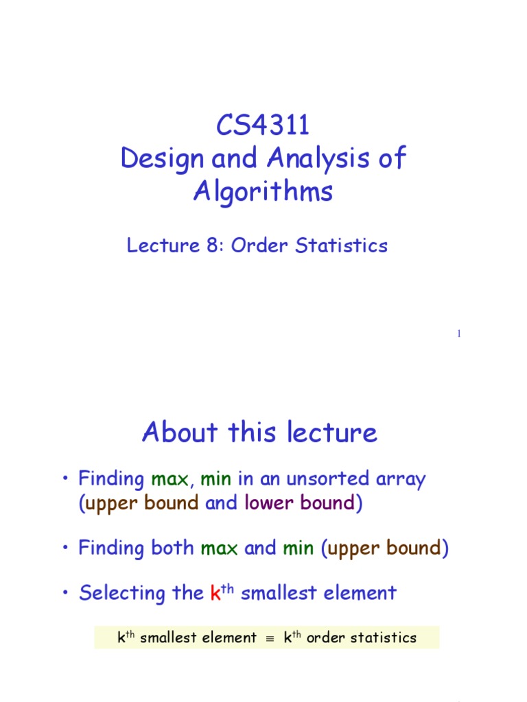 CS4311 Design and Analysis of Algorithms: Lecture 8: Order Statistics ...