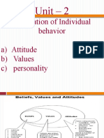 Unit - 2: Foundation of Individual Behavior A) Attitude B) Values C) Personality