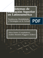 Los Sistemas de Educación Superior en Latinoamérica / Tendencias Modalidades y Estrategias en la Actualidad